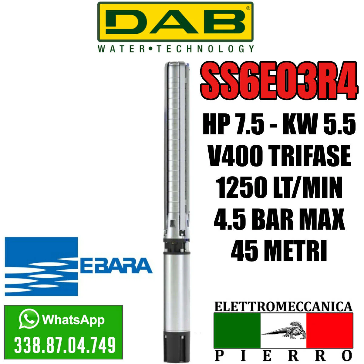 CORPO/POMPA SOMMERSA 6 "4" DAB-EBARA INOX SS6E03R4 HP7.5 1250 LT MIN 4.5 BAR MAX - immagine 6